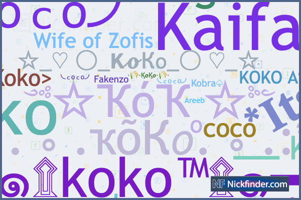 KoKoのニックネーム: ╰ＣＯＣＯ╯ ᴀᴢᴇ, ꧁۝༒KOKO༒۝꧂, ╰ᶜᵒᶜᵒ