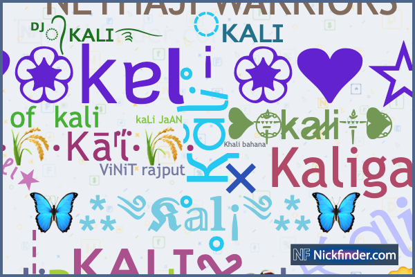  Nicknames For Kali kali G Kali 