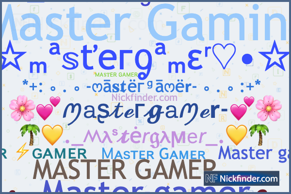 Nicknames for GameMaster: ۝ǤคϻєⱮครτєℝ۝, 𝙶𝙰𝙼𝙴 𝙼𝙰𝚂𝚃𝙴𝚁