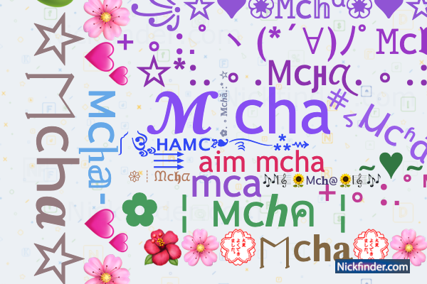 Nicknames for Mcha cha Mcna