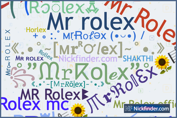 Nicknames for MrRolex: ᴹᴿ᭄Rolex☯࿐, ×͜×☆ᴹᴿ Ꭱ❍ᏞᎬ乂, ×͜ 