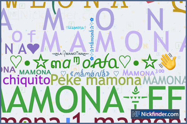 Nama panggilan dan nama gaya untuk Mamona - Nickfinder.com