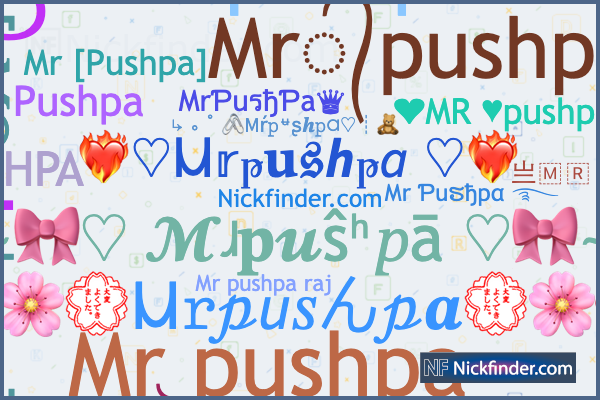 Nicknames for Skpushpa: Sk ꧁༺pushpa༻꧂, Sk pushpa raj, Natin ff, Sᴋ᭄ Pushpa,  Sᴋ᭄PUShPA