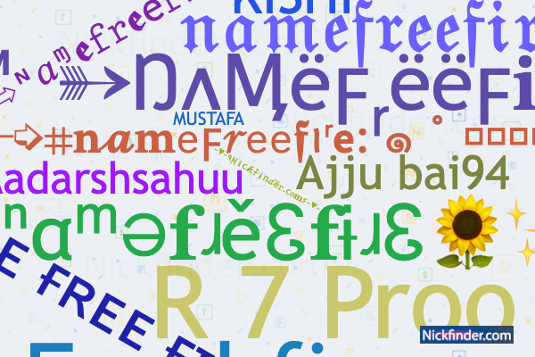 Nicknames for Namefreefire: Ajju bai94, EVSㅤRosa_Melano, 𝑵𝒂𝒎𝒆
