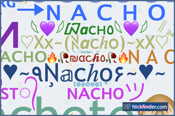 Apodos y nombres elegantes para Nacho - Nickfinder.com