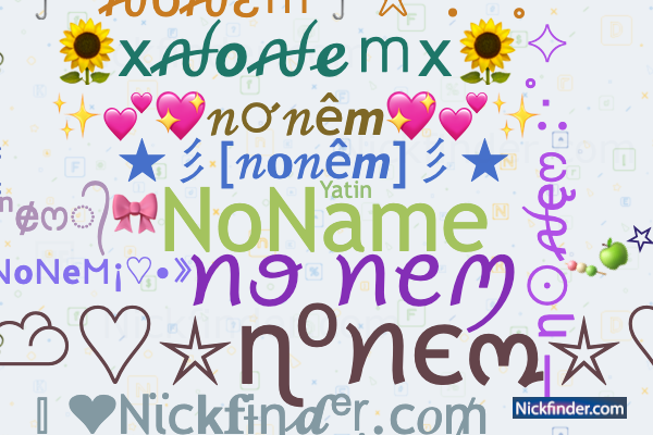 Nicknames for NoName: , , , 