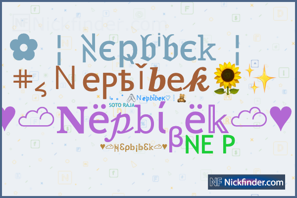 Nicknames for Nepbibek: ༄ᴺᵉᵖ᭄✿bibek☆, Nep〆