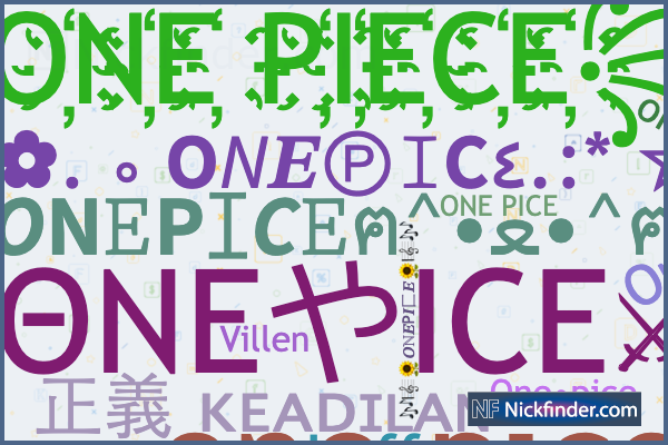 Nama panggilan untuk ONEPICE: ᴏɴᴇ ᴘɪᴄᴇ 𒊹︎, ΘNEやICE⚔, 愛