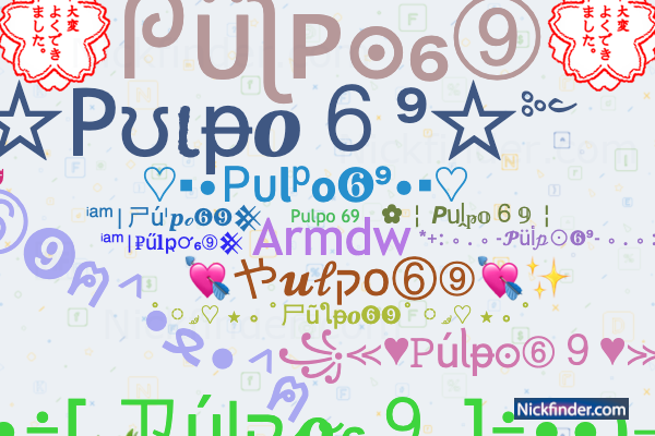 Nicknames for Pulpo69: Pulpo 69, Armdw, Pulקo69, Leo