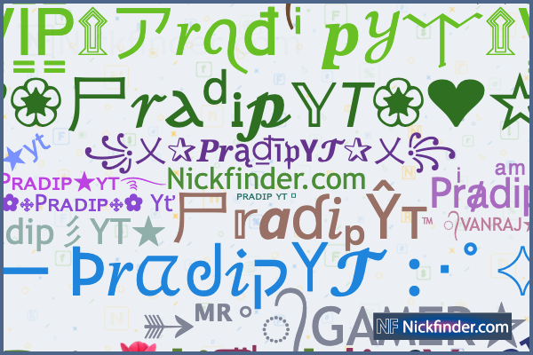 Nicknames for PradipYT: ™ ᭄Pʀᴀᴅɪᴘ☆ʏᴛ࿐, ➳ᴹᴿ