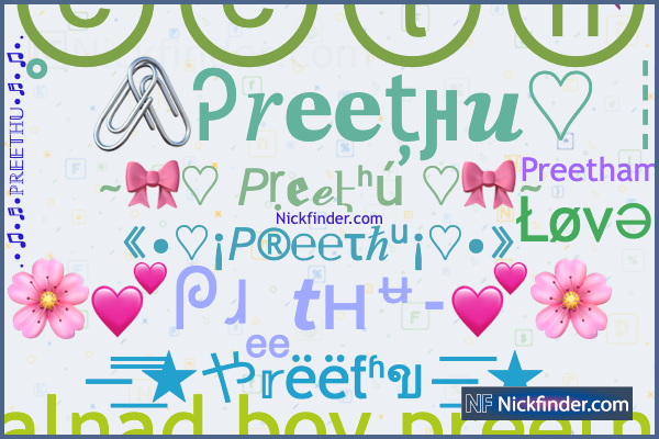 Nicknames and stylish names for Preethu - Nickfinder.com