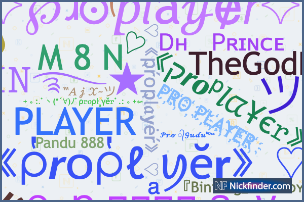 Apodos y nombres elegantes para Proplayer - Nickfinder.com