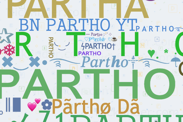 Partho के लिए उपनाम: ✖‿✖•࿐𝑃𝑎𝑟𝑡𝒉𝑜