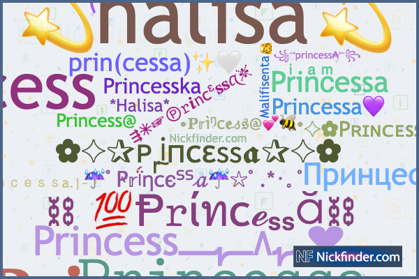 Nicknames for Princesa: ✿PʀɪɴᴄᴇSᴀ✿, ᴳᵒᵈＰＲＩＮＣＥＳＡ ϟ