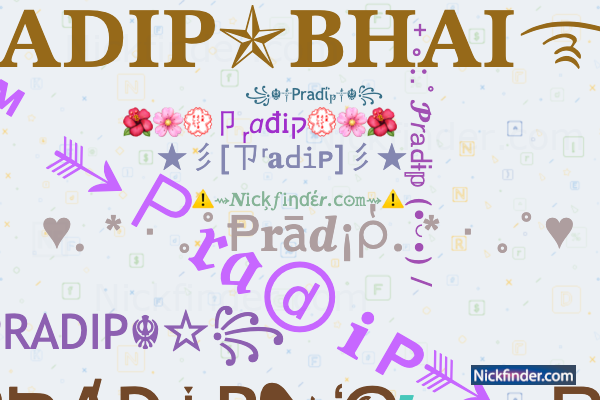 Apodos y nombres elegantes para Pradip - Nickfinder.com