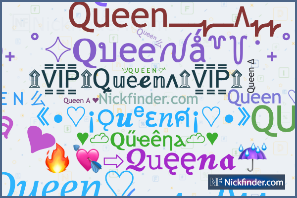 Nicknames for Myqueen: 🔐💖My qůëęñ💖🔐, ꧁༒♛myQueen ♛༒꧂,  ᴹʸQᥙᥱ֟፝ᥱnﮩ٨ـﮩﮩ٨ـ🌱, ｡☆👑Mʏ Qᴜᴇᴇɴ👑, 👑Mʏ Qᴜᴇᴇɴ❤️💍