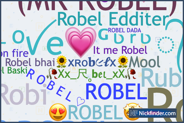 Nicknames for Robel: (MR ROBEL), ○⃝ᶫᵒꪜe💗ᴳᶹʳᶹ᭄