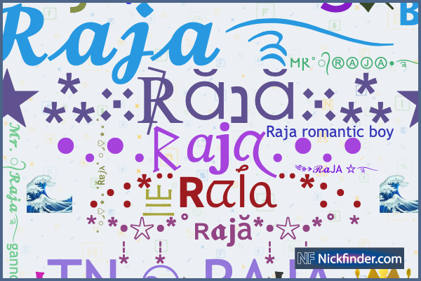 Никнеймы и стильные имена для Raja - Nickfinder.com