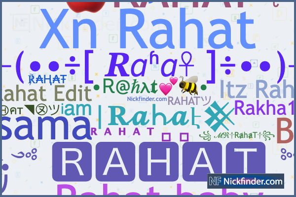 Nicknames for Rahat: ꧁ ℳℜ༒RⱥhⱥT༒꧂, ʀᴀʜᴀᴛ〲ᴠᴀɪ࿐⁰⁰⁷