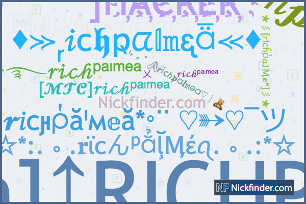 Nicknames and stylish names for Richpalmea - Nickfinder.com