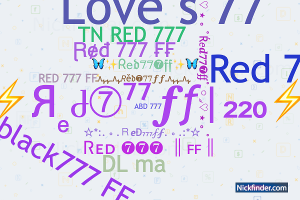 Nicknames for Red777ff: Ꮢᴇᴅ ❼❼❼ ‖ꜰꜰ‖, Ɽɇđ 777