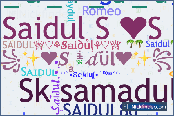 Nicknames for Saidul: S_a_i_d_u_l, ༺Saͥidͣuͫl