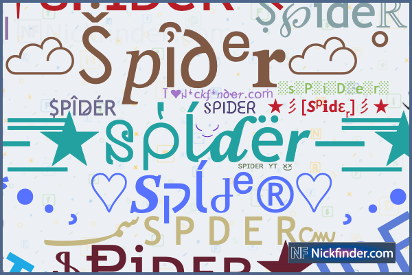 Nicknames for Spider: ╰‿╯乂Sᴘɪᴅᴇʀ乂𖤍, ꧁§༺◤Ṩ℘ideℝ 