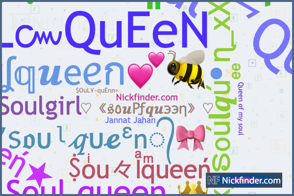 Nicknames for Myqueen: 🔐💖My qůëęñ💖🔐, ꧁༒♛myQueen ♛༒꧂,  ᴹʸQᥙᥱ֟፝ᥱnﮩ٨ـﮩﮩ٨ـ🌱, ｡☆👑Mʏ Qᴜᴇᴇɴ👑, 👑Mʏ Qᴜᴇᴇɴ❤️💍