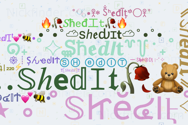Nicknames for ShedIt: S H, SH EDIT