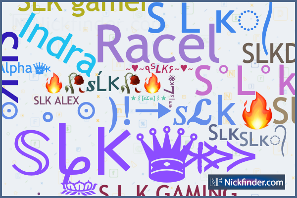 Nicknames and stylish names for SLK - Nickfinder.com
