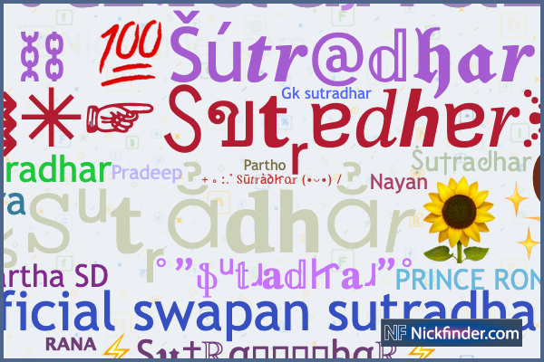 Nicknames for Sutradhar: Sนtℝαdhαℝ, Sagar sutradhar, Papai