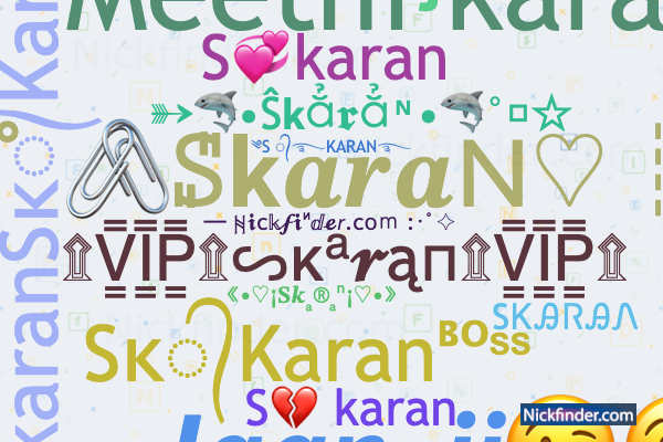 Nicknames for Skaran: Sᴋ᭄Karanᴮᴼˢˢ, ༄S ᭄࿐KARAN࿐, 💞༄S