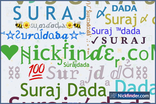 Nicknames for Surajdada: S U R A J 〆ᴰᴬᴰᴬ, Suraj