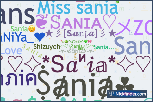 Nicknames for Sania: ☆꧁༒☆•𝕊Ⱥれ𝕀ム•☆༒꧂☆, ❦𝚂ᴀɴɪᴀ Nicknames for Sania: ☆꧁༒☆•𝕊Ⱥれ𝕀ム•☆༒꧂☆, ❦𝚂ᴀɴɪᴀ
