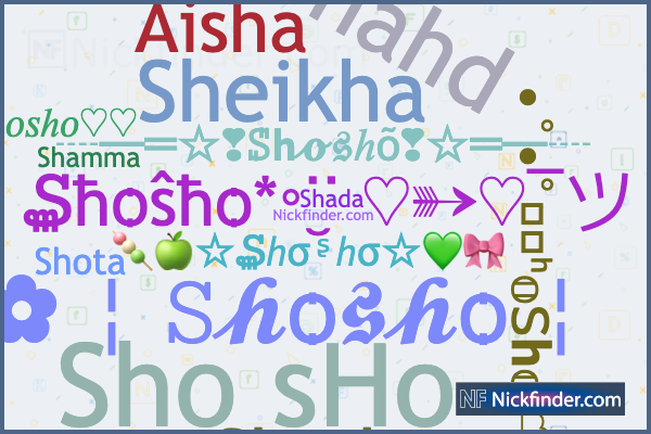 Nicknames for Shosho: Shamma, Shaden, Sho Sho, ♡︎♡︎𝑆ℎ𝑜𝑠ℎ𝑜