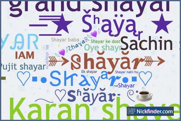 Nicknames For Shayar: 亗shayar 亗™, Ṩh͢͢͢𝓪ℽ𝓪ℝ, 亗🇲 🇷 🇯 🇴 🇰 🇪 🇷 亗, Badnam 