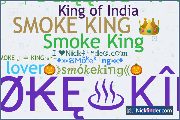 Nicknames for Smokeking: ༆$ʍøκεƦ♛᭄Kîñg༆࿐, ༒$ḾØ₭Ę♨ᏦÎŅ
