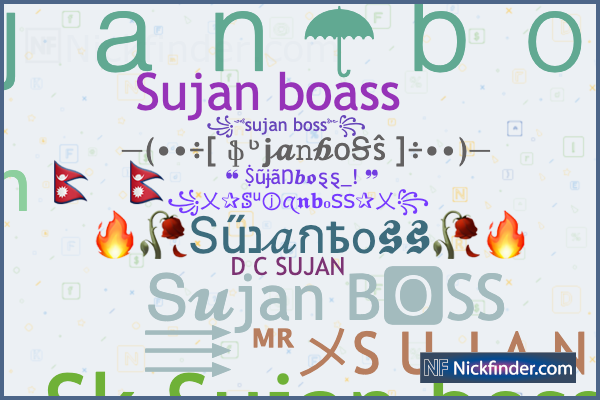 Soprannomi e nomi di stile per Sujanboss - Nickfinder.com