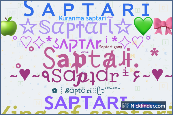 Nicknames for Saptari: S ᴀ ᴘ ᴛ ᴀ ʀ ɪ, Saptari gang