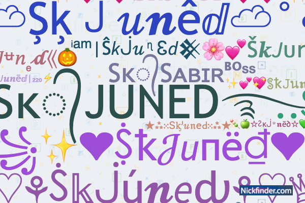 Nicknames for SkJuned: Sᴋ᭄JUNED࿐, Sk juned Boss