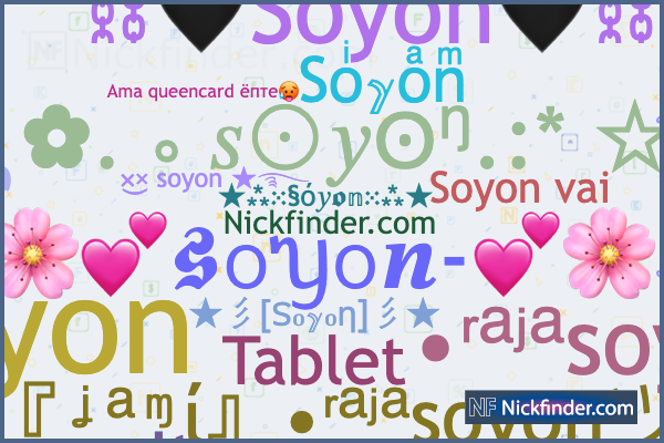 ♡ Nicknames for Soyon: Soyenixxc💞🫀, ♡𝐒𝐎𝐘𝐄𝐎𝐍♡, ㅤᎡᎠ
