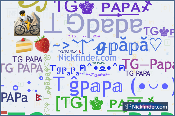 Nicknames for Papi: ᴘ ᴀ ᴘ ɪシ, P A P Iㅤ亗ㅤ, ™𝓅𝒶𝓅𝒾♛ ࿇༲࿆༫࿆