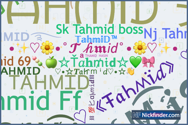 Ⓜ️ Никнеймы для Tahmid: ꧁༒tahmid༒꧂, 徐〲ᎢᎪᎻᎷⵊᎠㅤT