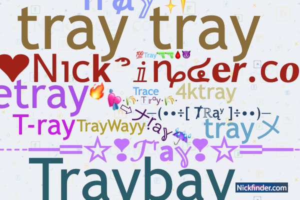 Nicknames and stylish names for Tray - Nickfinder.com
