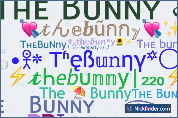 Nicknames for Thebunny: ƬʜᴇㅤBᴜɴɴʏ ㅤ♨, ☬☆ТᎻᎬ༒BUNNY