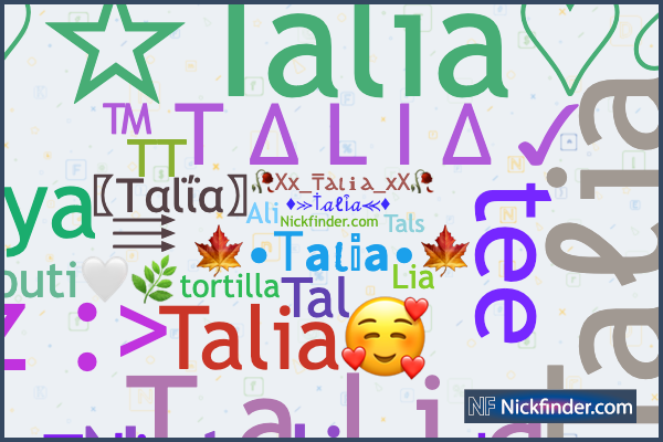 Spitznamen und stilvolle Namen für Talia - Nickfinder.com