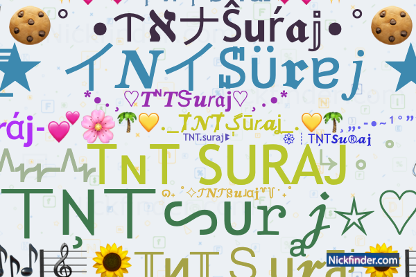 Nicknames for TNTSuraj: TNT.surajꔪ, TNT Suraj, ƬɴƬ suraj ꨄ