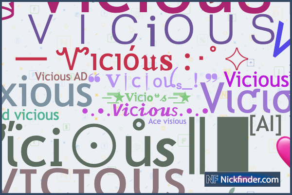 Apodos y nombres elegantes para Vicious - Nickfinder.com
