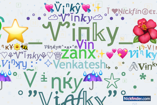 Nicknames and stylish names for Vinky - Nickfinder.com