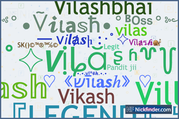 Nicknames and stylish names for Vilash - Nickfinder.com
